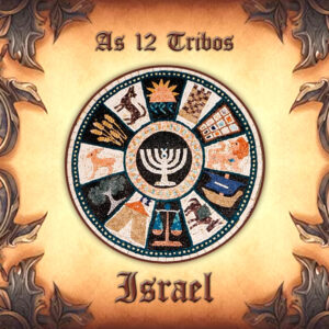 As 12 Tribos de Israel
